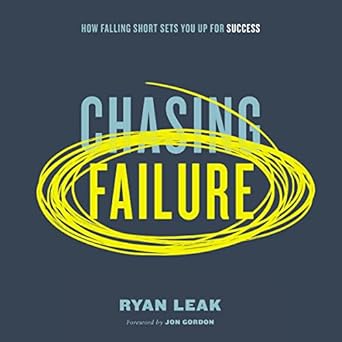 chasing failure how falling short sets you up for success unabridged edition ryan leak b0c673b1lt,