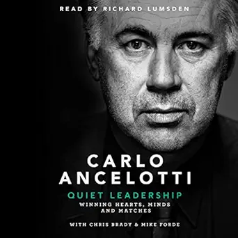 quiet leadership winning hearts minds and matches 1st edition carlo ancelotti ,richard lumsden ,penguin audio
