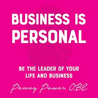 business is personal 1st edition penny power obe ,penny power ,panoma press b07m7dxd97