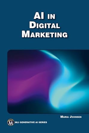 ai in digital marketing 1st edition maria johnsen b0ds71drxl