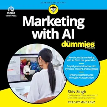 marketing with ai for dummies 1st edition shiv singh ,mike lenz ,tantor audio b0dkg5vx1b