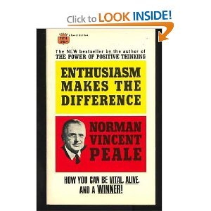enthusiasm makes the difference 1st edition norman vincent peale b0007ewggu