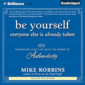 be yourself everyone else is already taken transform your life with the power of authenticity 1st edition