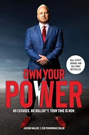 own your power no excuses no bullsh t the time is now 1st edition jayson waller b09clhncck