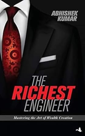 the richest engineer 1st edition abhishek kumar 9381506876, 978-9381506875