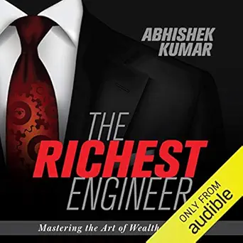 the richest engineer mastering the art of wealth creation 1st edition abhishek kumar ,siddhanta pinto