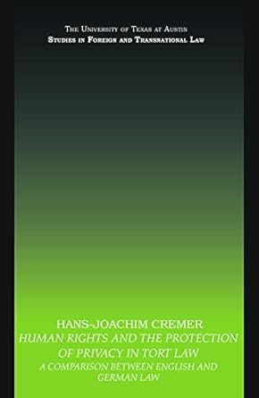human rights and the protection of privacy in tort law 1st edition hans joachim cremer 0415695597,