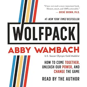wolfpack how to come together unleash our power and change the game 1st edition abby wambach ,macmillan audio