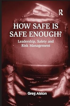how safe is safe enough 1st edition greg alston 1138253561, 978-1138253568