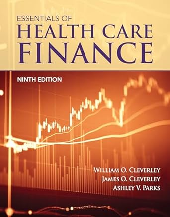 essentials of health care finance 9th edition william o cleverley ,james o cleverley ,ashley v parks