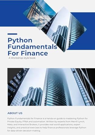 python fundamentals for finance a workshop approach 1st edition surendra singh ,emily carter ,ryan bennett