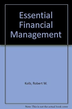 essential financial management 1st edition robert w kolb ,ricardo j rodriguez 1878975358, 978-1878975355