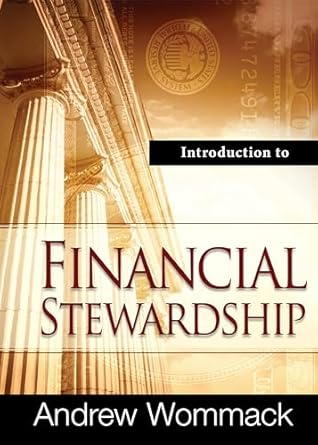 introduction to financial stewardship 1st edition andrew wommack 159548633x, 978-1595486332