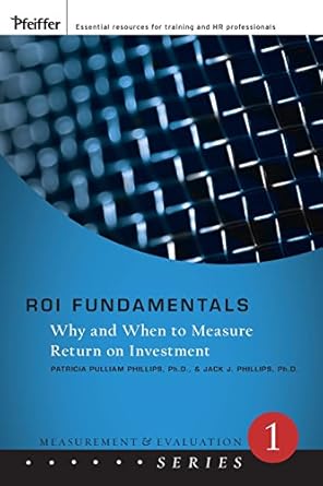 roi fundamentals why and when to measure return on investment 1st edition patricia pulliam phillips ,jack j