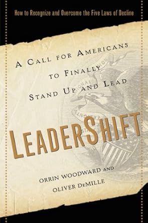leadershift a call for americans to finally stand up and lead 1st edition orrin woodward ,oliver demille