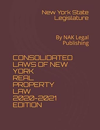 consolidated laws of new york real property law 2020   by nak legal publishing 2021st edition new york state