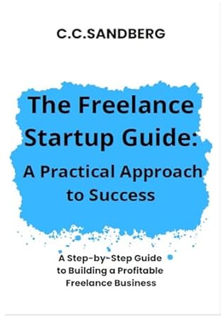 the freelance startup guide a practical approach to success 1st edition c c sandberg ,error440 ltd b0dwbqp865