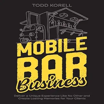 mobile bar business deliver a unique experience like no other and create lasting memories for your clients