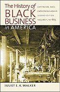 history of black business in america capitalism race entrepreneurship by walker juliet e k paperback 1st