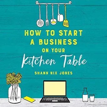 how to start a business on your kitchen table 1st edition shann nix jones ,hay house uk b08dkc4zr5