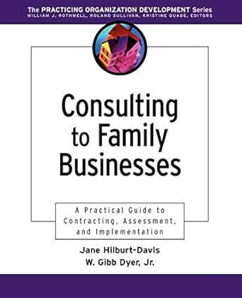 consulting to family businesses contracting assessment and implementation 1st edition jane hilburt davis