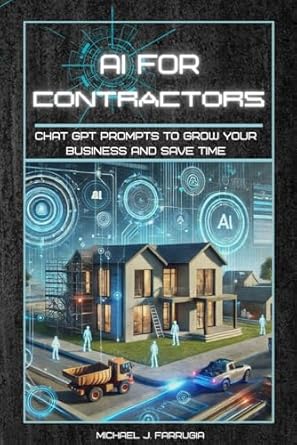 ai for contractors chat gpt prompts to grow your business and save time 1st edition michael j farrugia