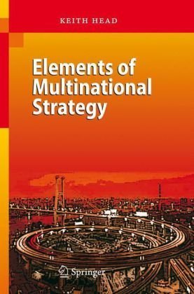 elements of multinational strategy by keith head 1st edition keith head b01a68juyw
