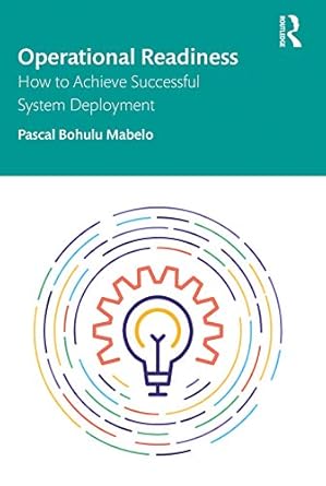 operational readiness how to achieve successful system deployment 1st edition pascal bohulu mabelo