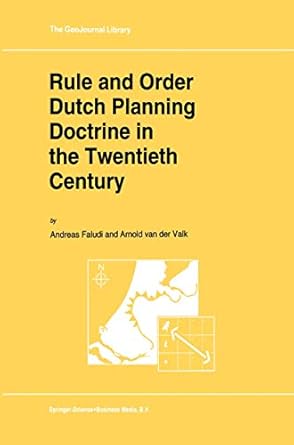 rule and order dutch planning doctrine in the twentieth century 1st edition a faludi ,a j van der valk