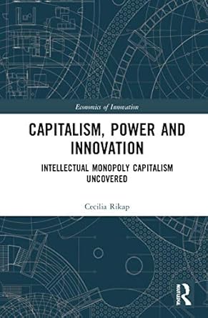 capitalism power and innovation 1st edition cecilia rikap 0367750295, 978-0367750299