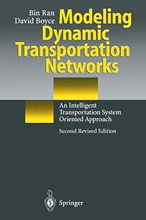 modeling dynamic transportation networks an intelligent transportation system oriented approach 1st edition