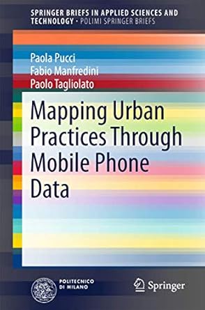 mapping urban practices through mobile phone data 2015th edition paola pucci ,fabio manfredini ,paolo