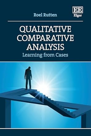 qualitative comparative analysis learning from cases 1st edition roel rutten 1839104511, 978-1839104510