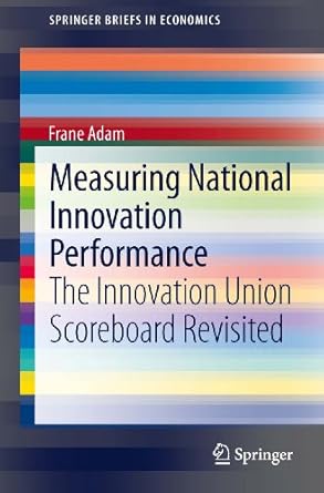 measuring national innovation performance the innovation union scoreboard revisited 2014th edition frane adam