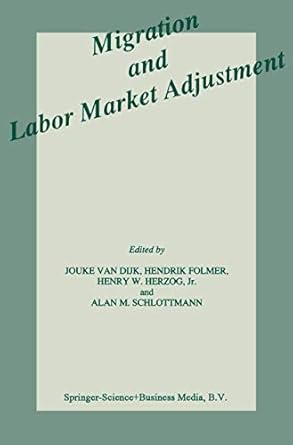 migration and labor market adjustment 1st edition jouke van dijk ,h folmer ,henry w herzog jr ,alan m