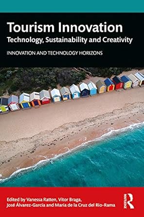 tourism innovation technology sustainability and creativity 1st edition vanessa ratten ,vitor braga ,jose