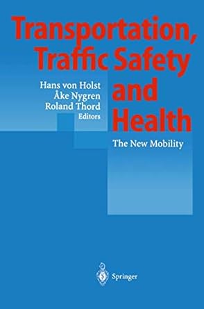 transportation traffic safety and health the new mobility 1st edition von holst hans von holst hans von holst