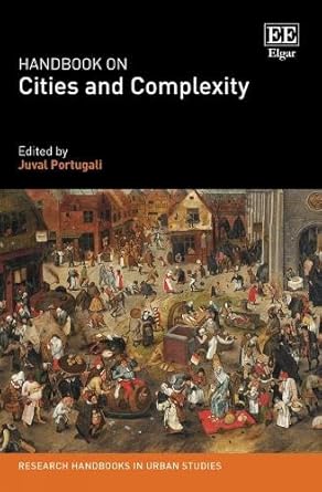 handbook on cities and complexity 1st edition juval portugali 103532525x, 978-1035325252