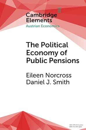 the political economy of public pensions 1st edition eileen norcross 1009011626, 978-1009011624