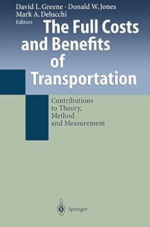the full costs and benefits of transportation contributions to theory method and measurement 1st edition