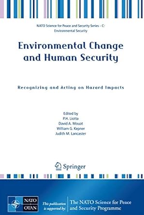 environmental change and human security recognizing and acting on hazard impacts 2008th edition peter h