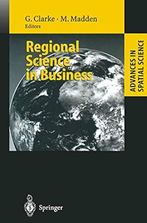 regional science in business 1st edition graham clarke ,moss madden 3642075185, 978-3642075186