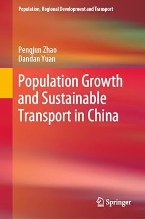 population growth and sustainable transport in china 1st edition pengjun zhao ,dandan yuan 9811974691,