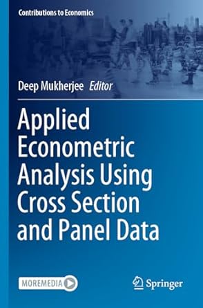 applied econometric analysis using cross section and panel data 1st edition deep mukherjee 9819949041,