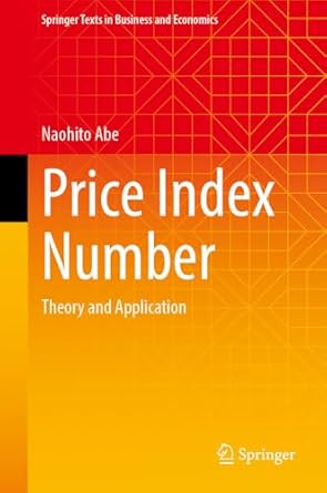 price index numbers theory and application 1st edition naohito abe 9819763045, 978-9819763047