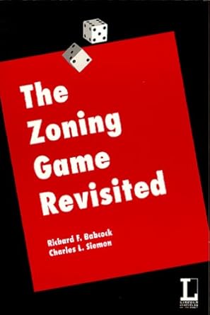 the zoning game revisited edition richard f babcock 1558441166, 978-1558441163