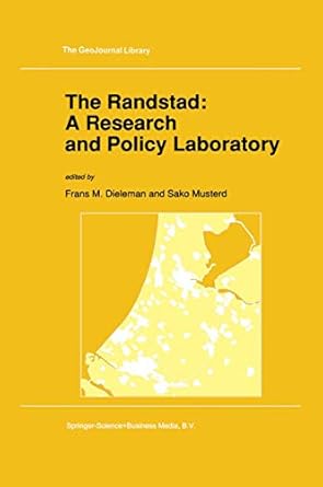 the randstad a research and policy laboratory 1st edition f m dieleman ,s musterd 0792316495, 978-0792316497