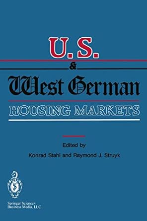 u s and west german housing markets comparative economic analyses 1st edition k stahl ,r j struyk 3662106515,