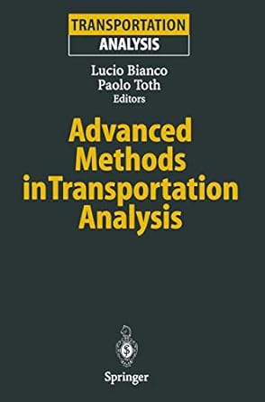 advanced methods in transportation analysis 1st edition lucio bianco ,paolo toth 3642852580, 978-3642852589