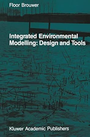 integrated environmental modelling design and tools 1st edition f m m brouwer 9401081174, 978-9401081177
